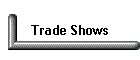 Trade Shows